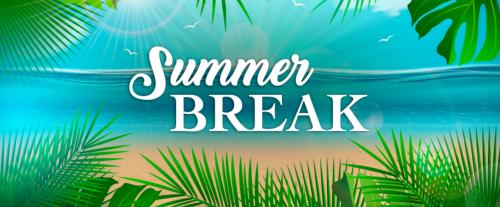 Summer Break